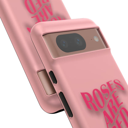 Roses are Red